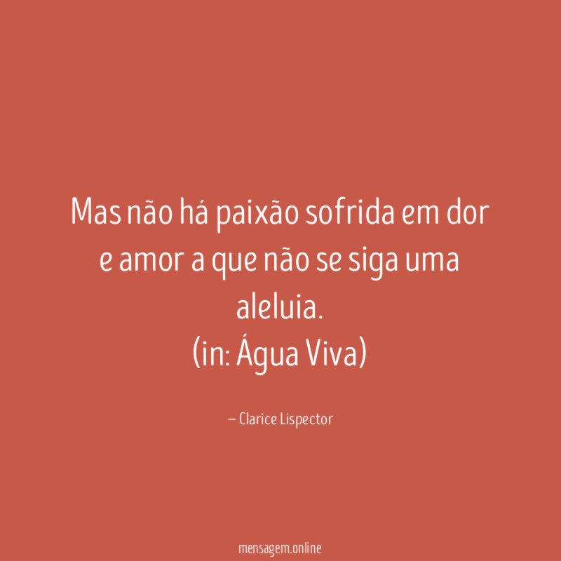 Mas não há paixão sofrida em dor e amor a que não se siga uma aleluia.