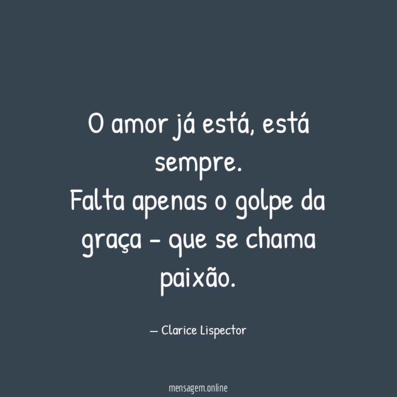 O amor já está