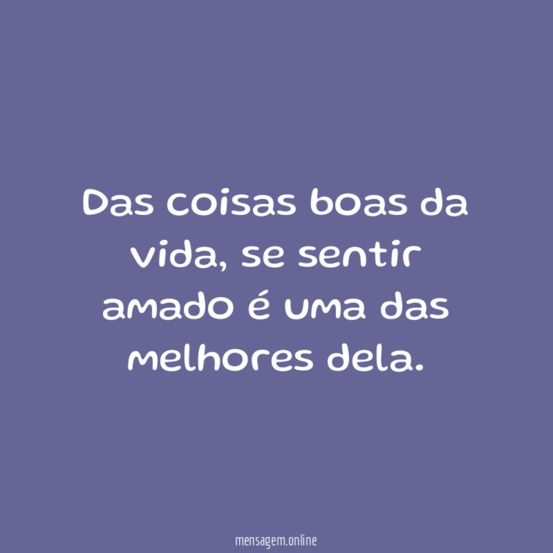 Das coisas boas da vida