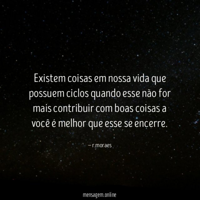 Existem coisas em nossa vida que possuem ciclos