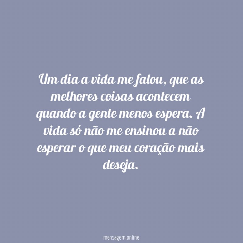 Um dia a vida me falou