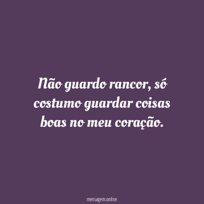 Não guardo rancor