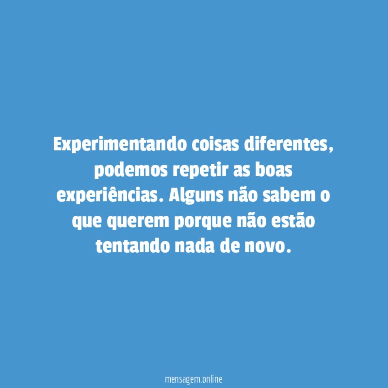 Experimentando coisas diferentes