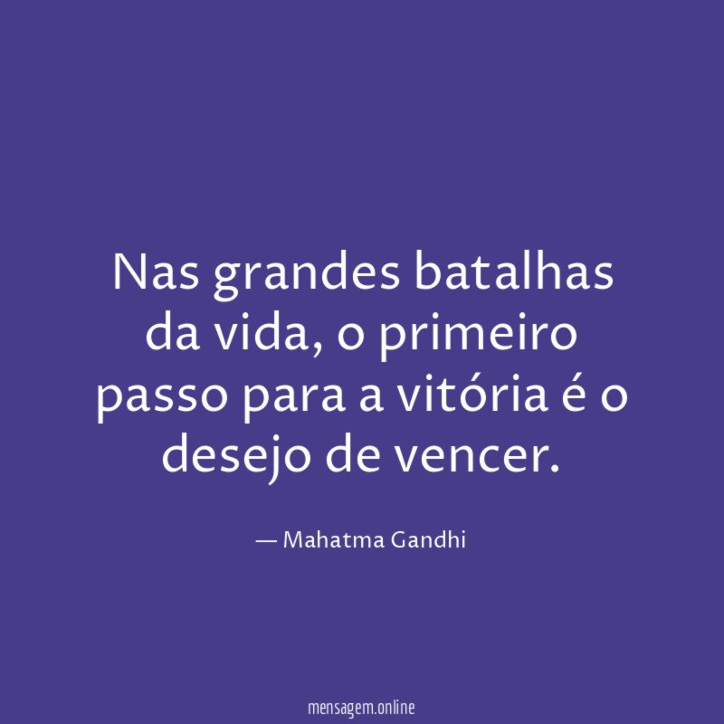 Nas grandes batalhas da vida