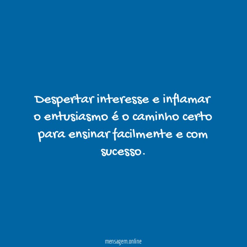 Despertar interesse e inflamar o entusiasmo é