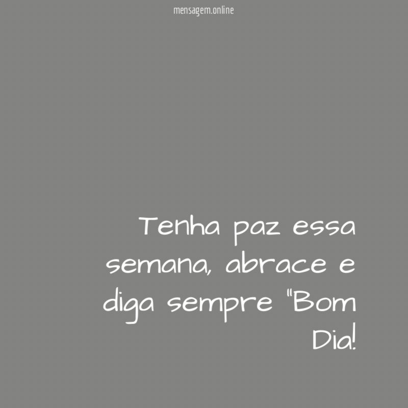Tenha paz essa semana