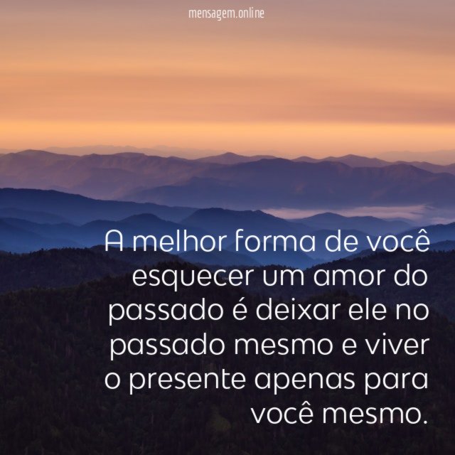 A melhor forma de você esquecer um amor