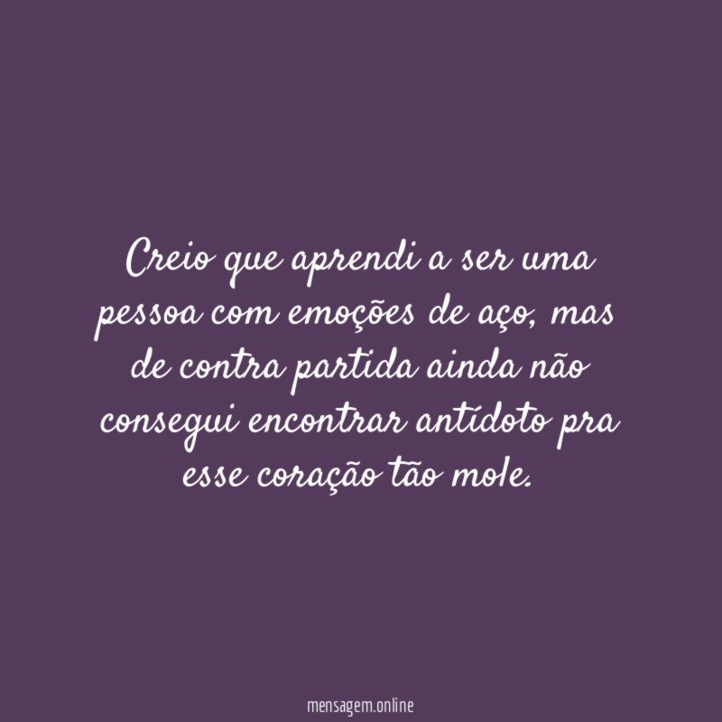 Creio que aprendi a ser uma pessoa com
