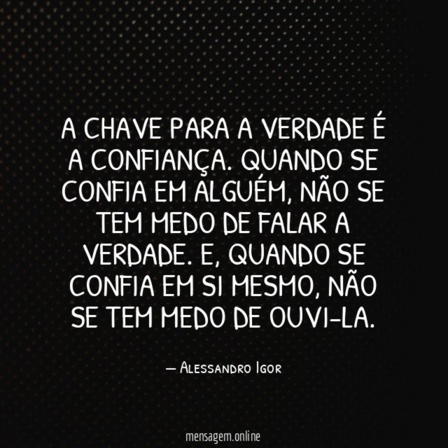 A chave para a verdade é a confiança