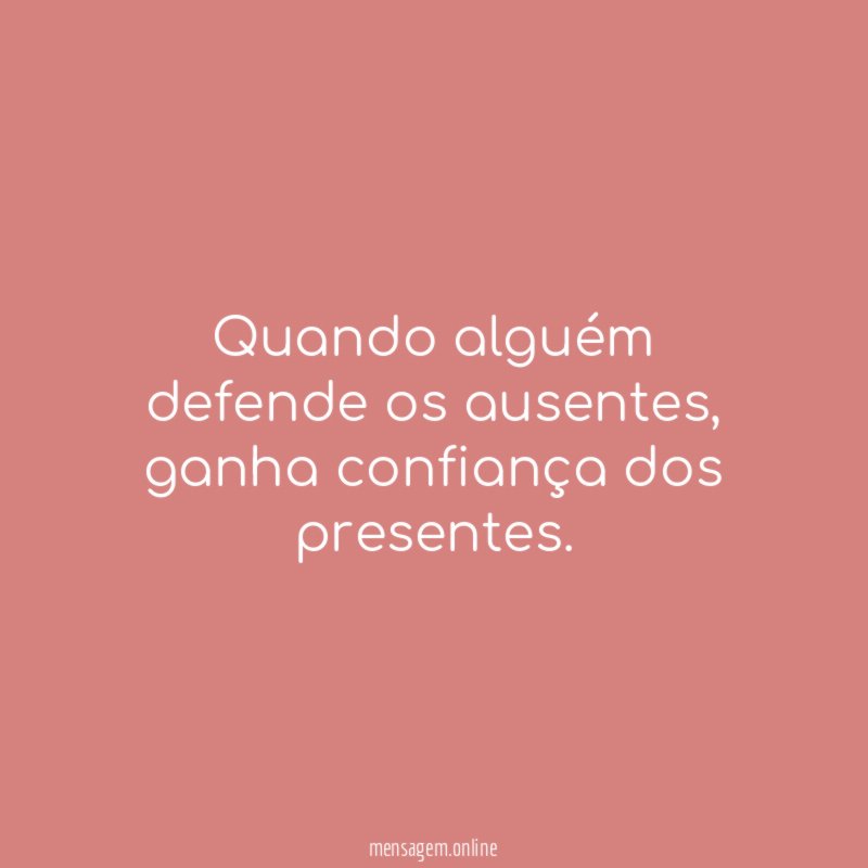 Quando alguém defende os ausentes