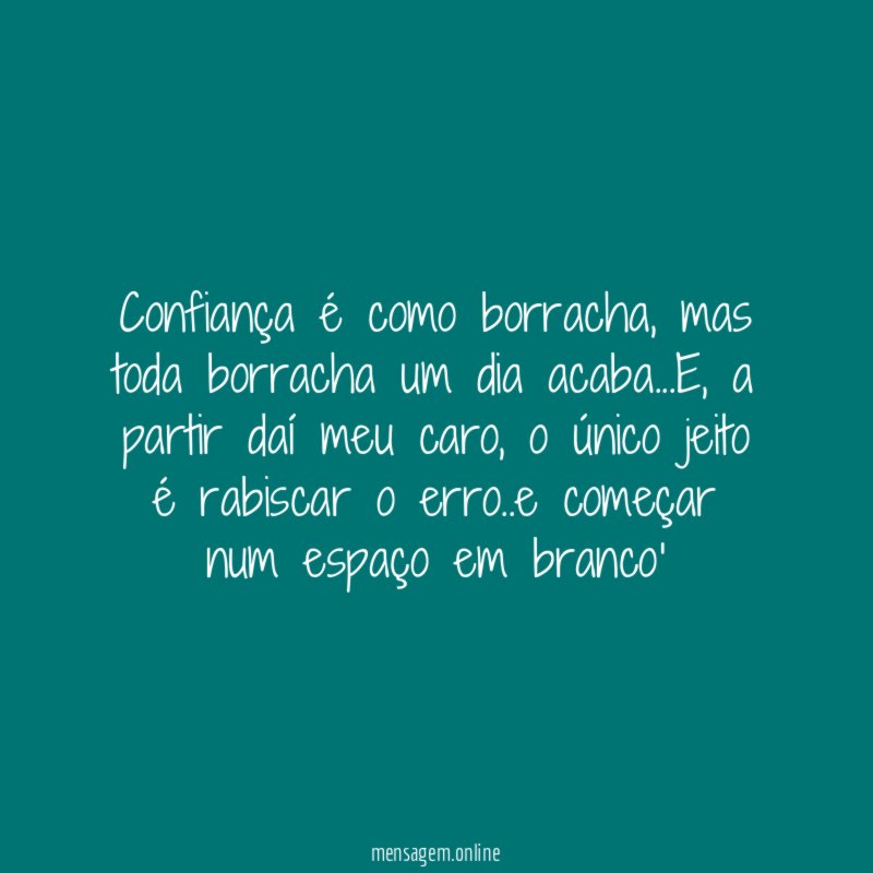 Confiança é como borracha