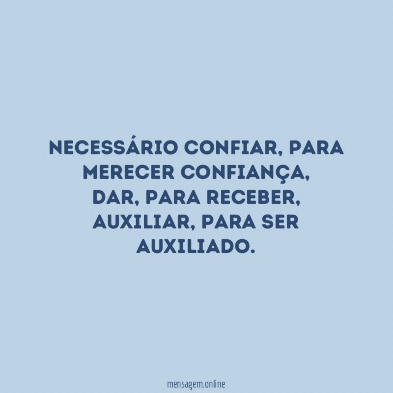 Necessário confiar
