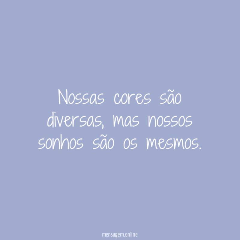 Nossas cores são diversas