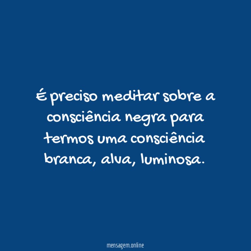 É preciso meditar sobre a consciência negra para