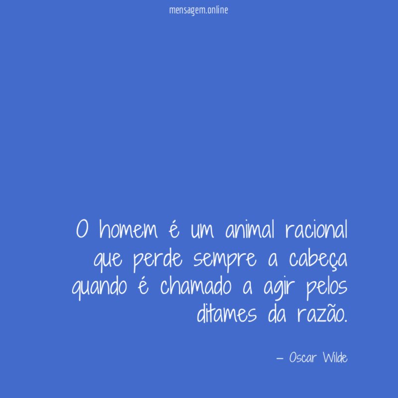 O homem é um animal racional que perde