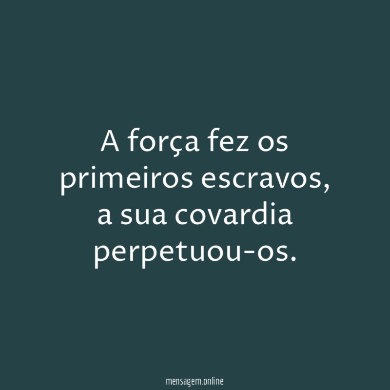 A força fez os primeiros escravos