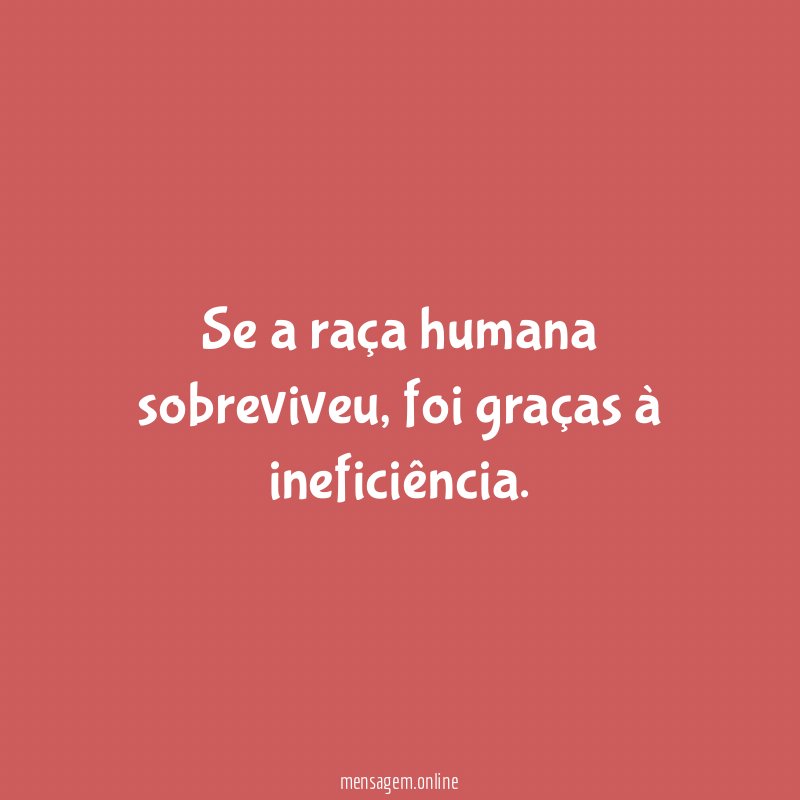 Se a raça humana sobreviveu