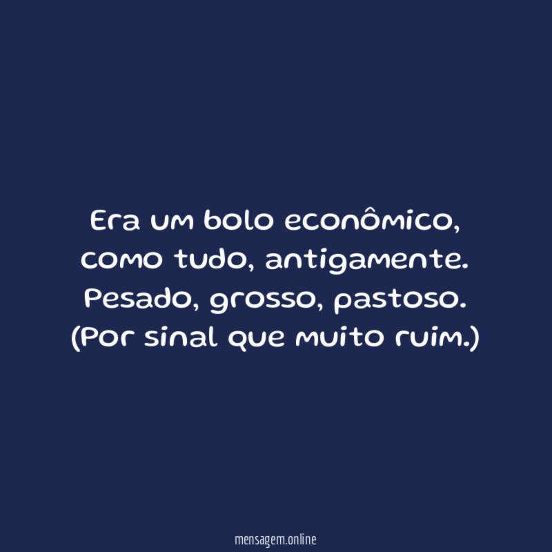 Era um bolo econômico