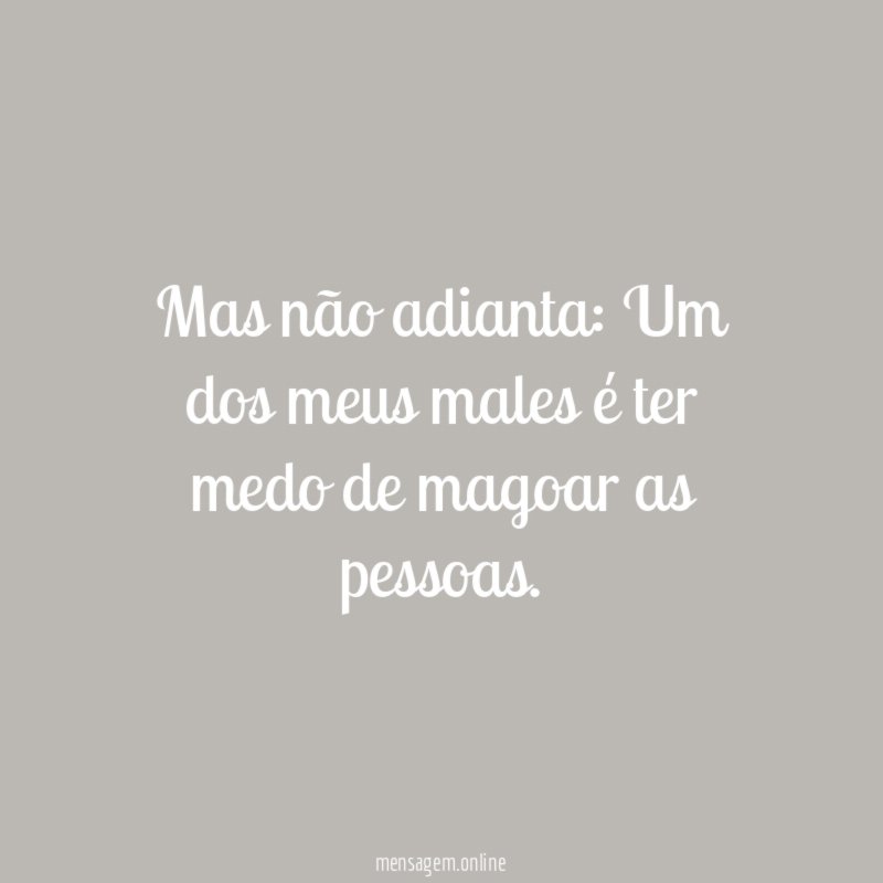 Mas não adianta
