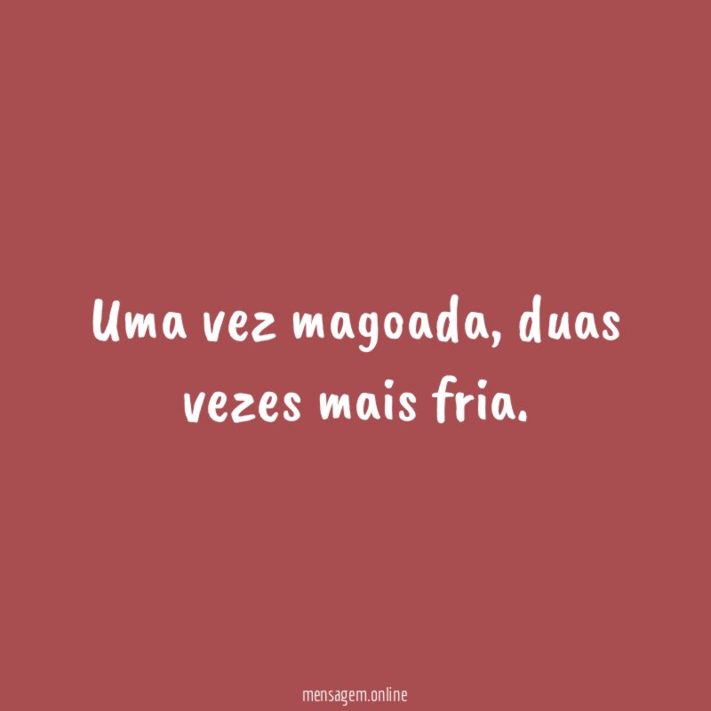 Uma vez magoada