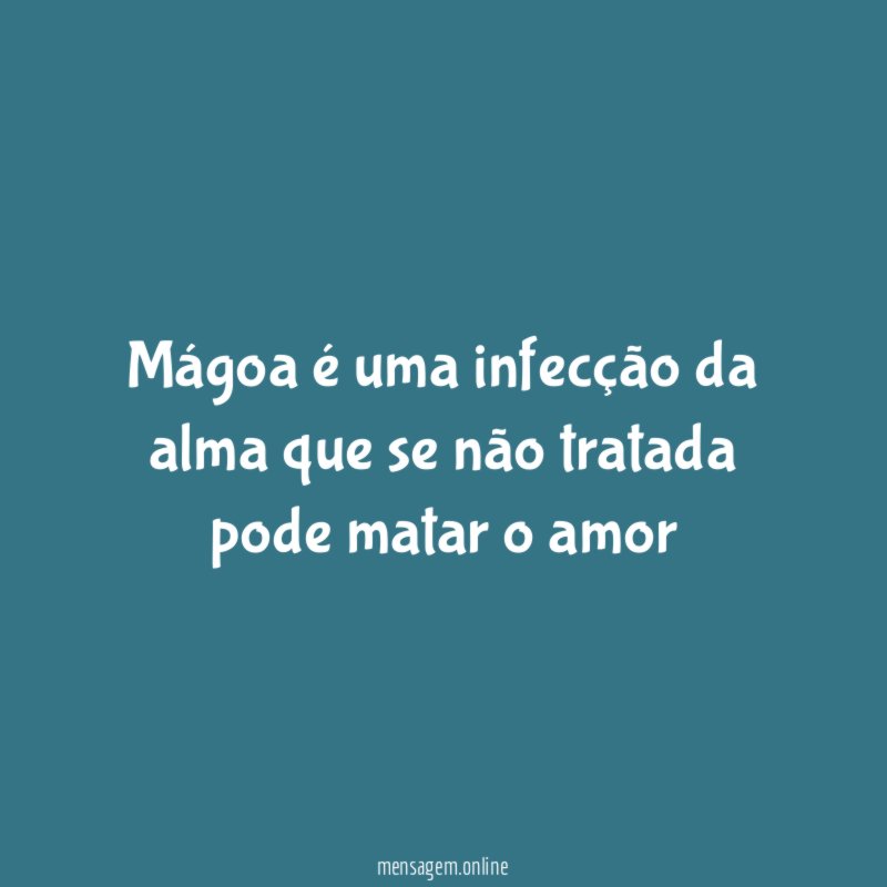 Mágoa é uma infecção da alma que se