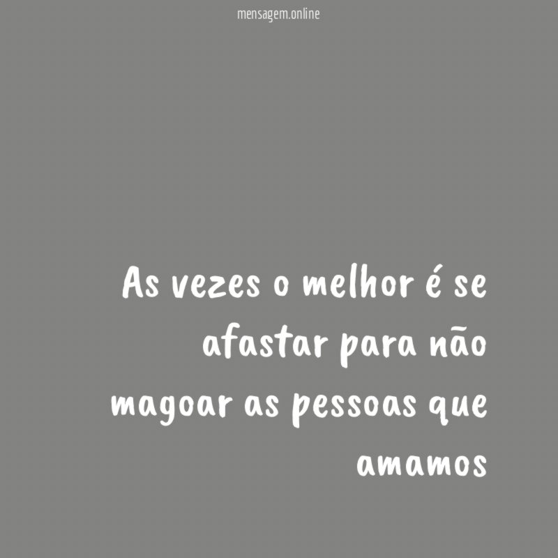 As vezes o melhor é se afastar para