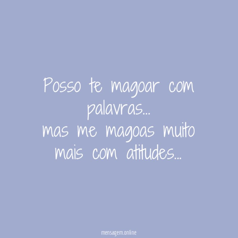 posso te magoar com palavras