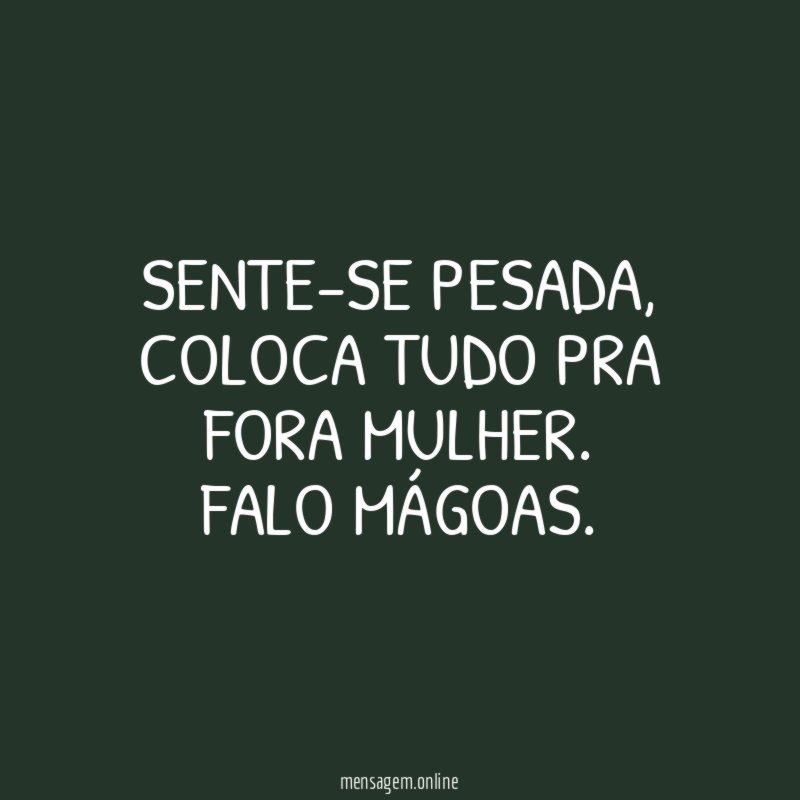 Sente-se pesada