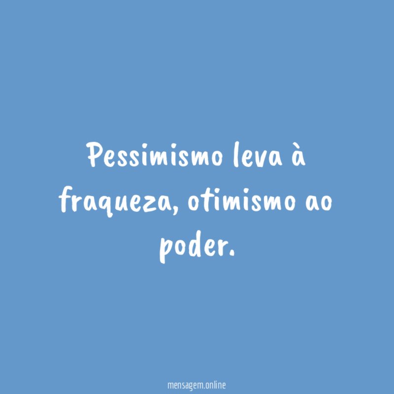 Pessimismo leva à fraqueza