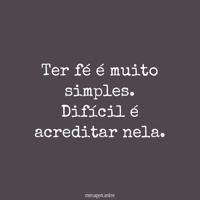 Ter fé é muito simples