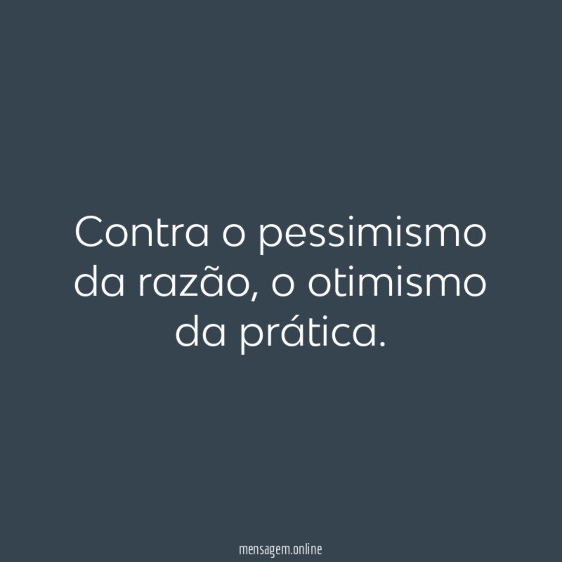 Contra o pessimismo da razão
