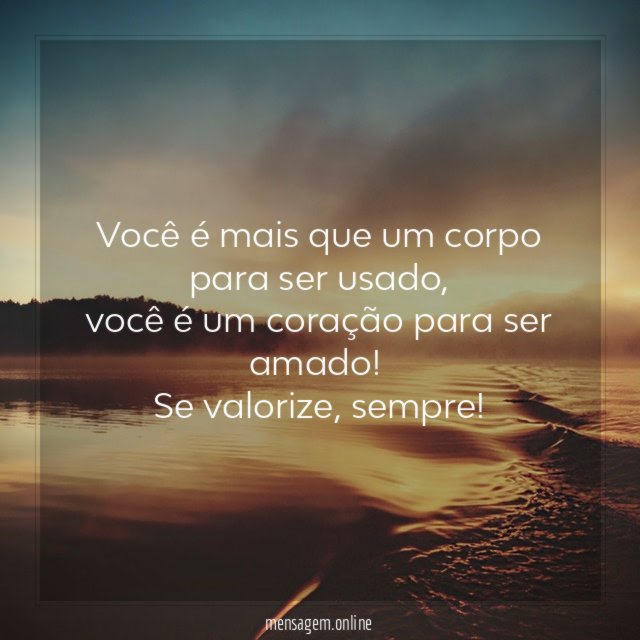 Você é mais que um corpo para ser usado