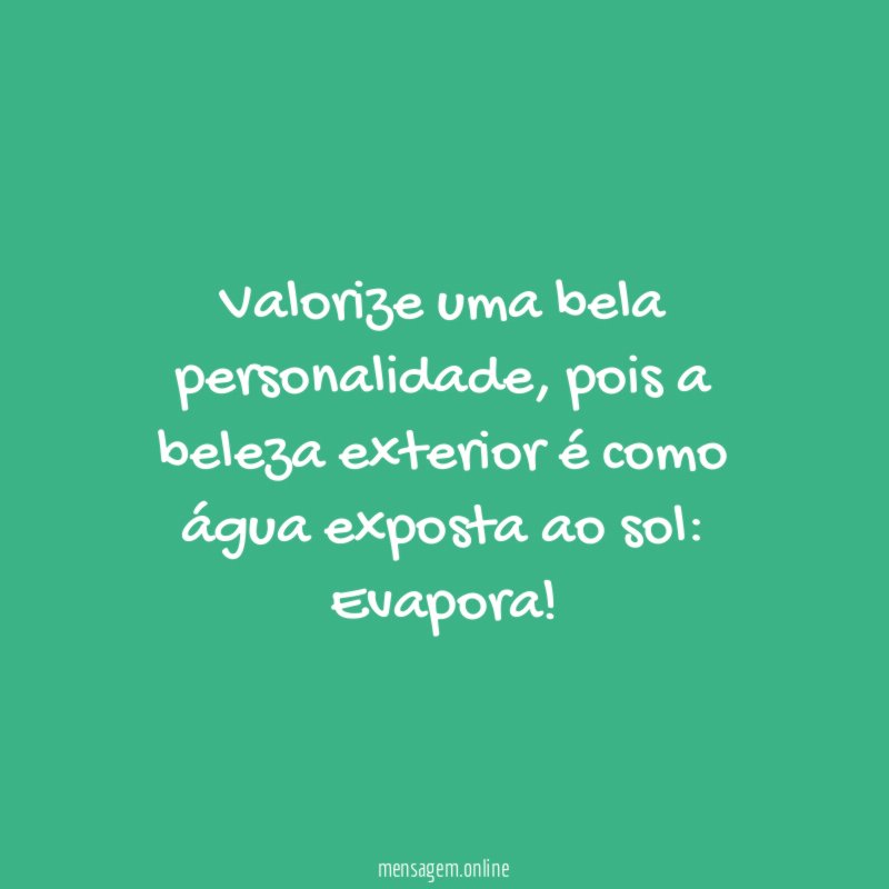 Valorize uma bela personalidade