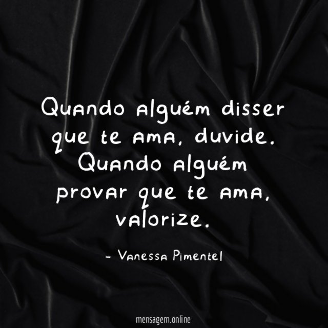 Quando alguém disser que te ama