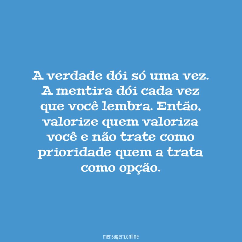 A verdade dói só uma vez
