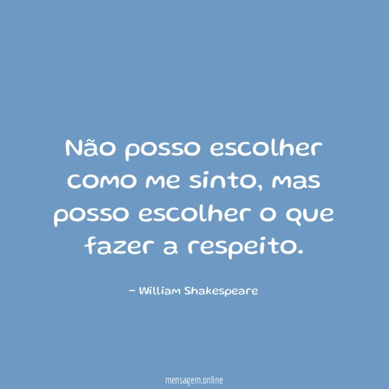 Não posso escolher como me sinto