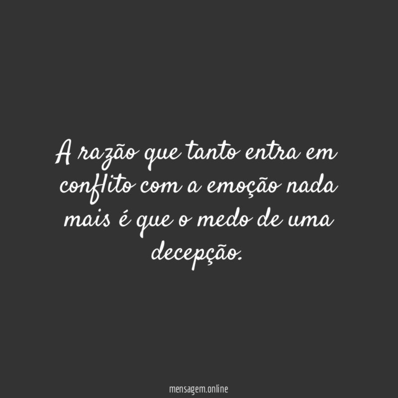 A razão que tanto entra em conflito com