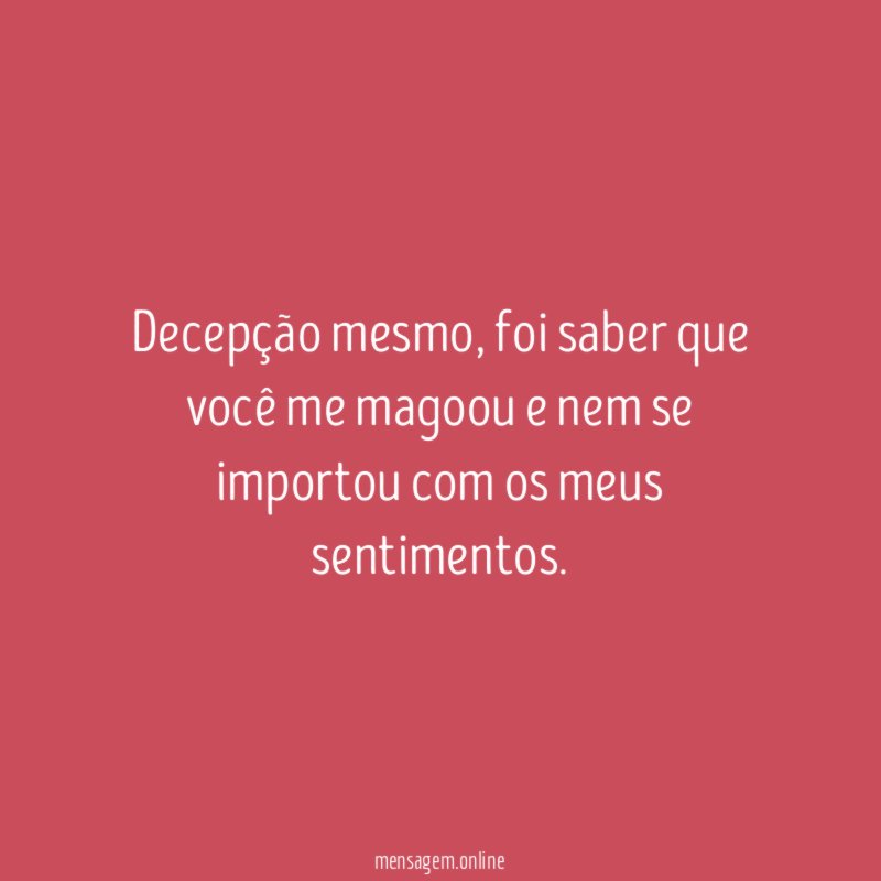 Decepção mesmo