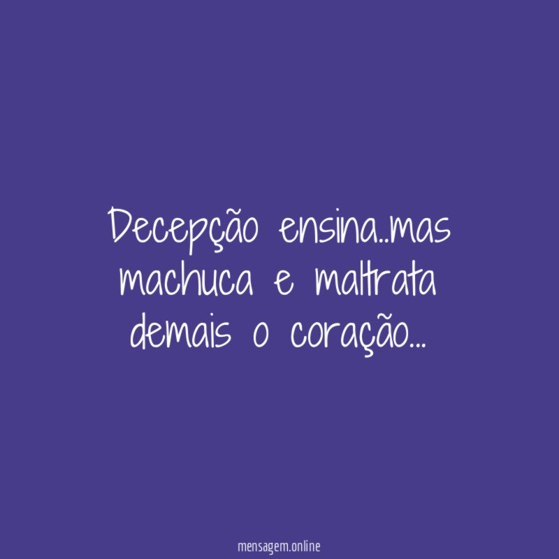 Decepção ensina
