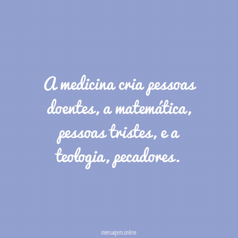 A medicina cria pessoas doentes