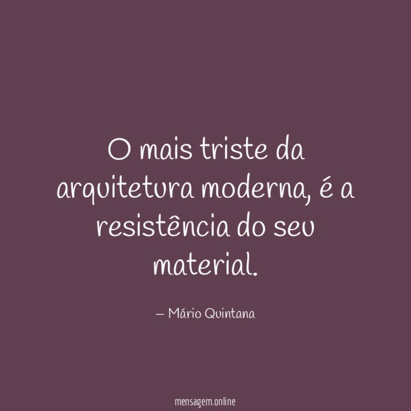 O mais triste da arquitetura moderna