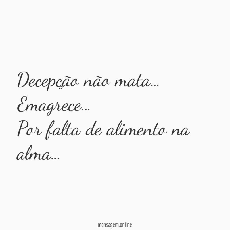 Decepção não mata