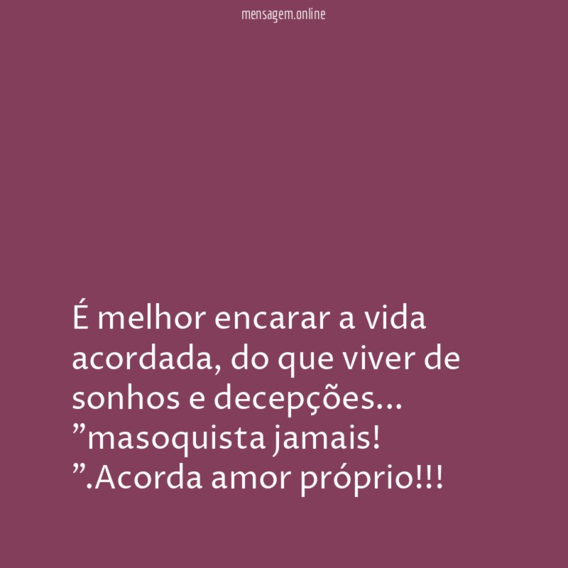 É melhor encarar a vida acordada
