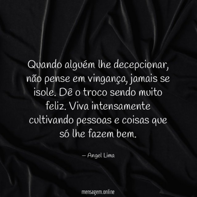 Quando alguém lhe decepcionar