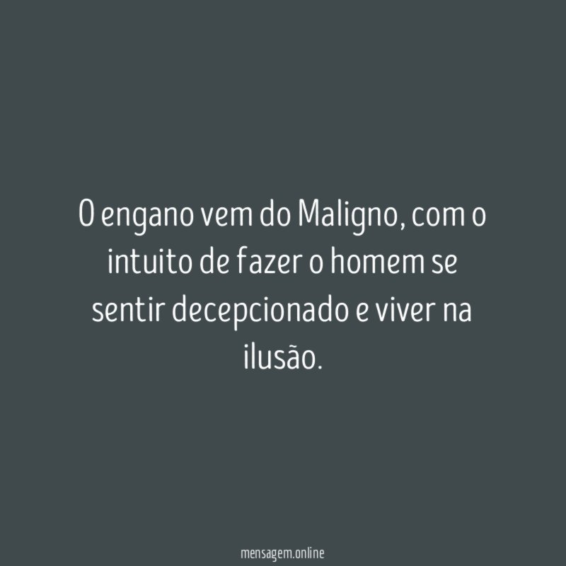 O engano vem do Maligno