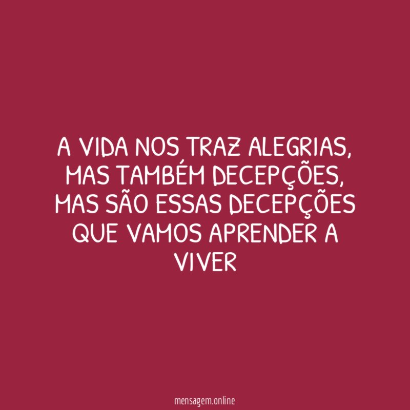 A vida nos traz alegrias