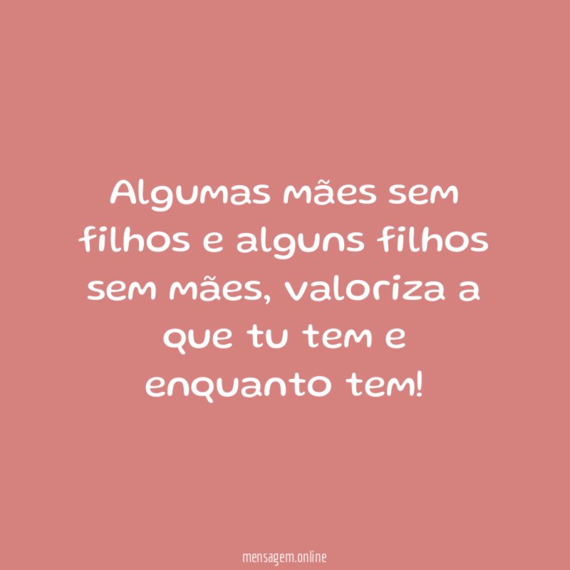 Algumas mães sem filhos e alguns filhos sem mães
