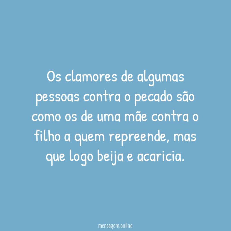 Os clamores de algumas pessoas contra o pecado