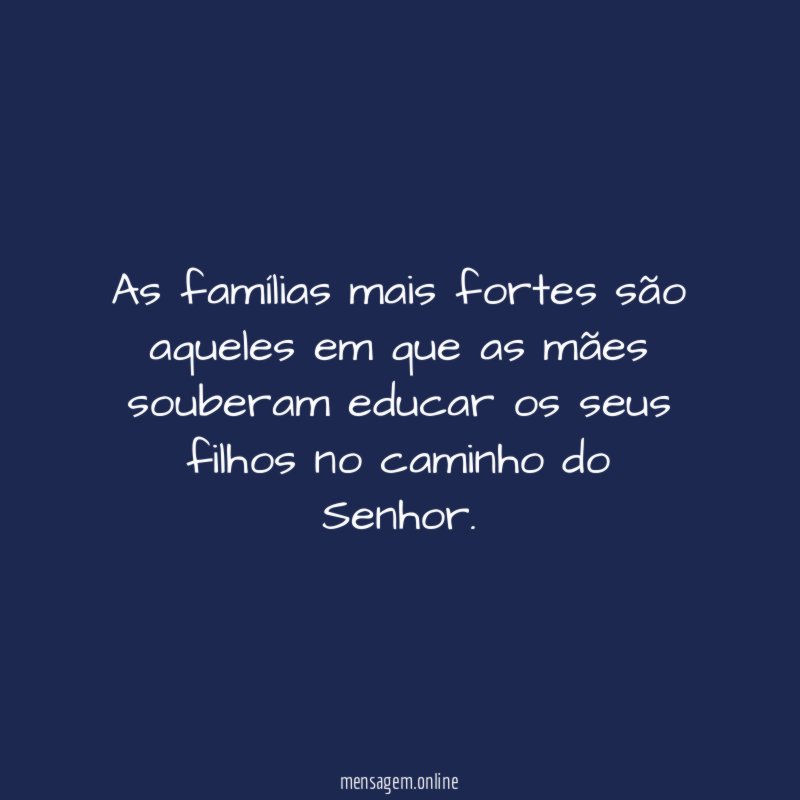 As famílias mais fortes são aqueles em que