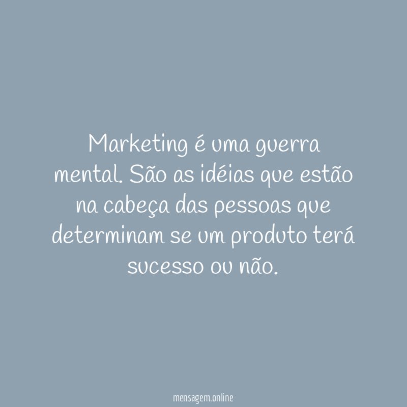 Marketing é uma guerra mental